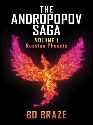 cover image of The Andropopov Saga--Volume I: Russian Phoenix
